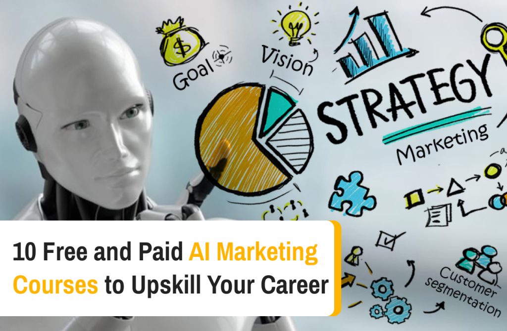 10 Free and Paid AI Marketing Courses to Upskill Your Career